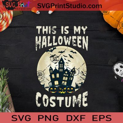 This Is My Halloween Costume Svg Halloween Horror Svg Halloween Svg