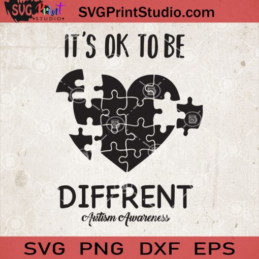 It's Ok To Be Diffrent Autism Awareness SVG, Heart Puzzle Autism SVG