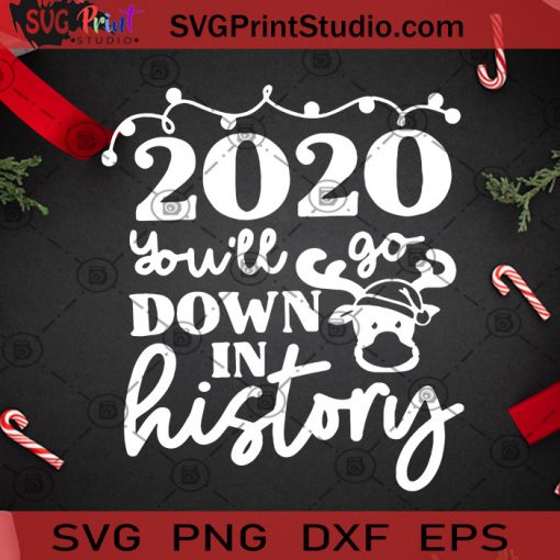 2020 Youll Go Down In History PNG, Christmas PNG, Noel PNG, Merry Christmas PNG, Reindeer PNG, Covid 19 PNG, Pandemic PNG Digital Download