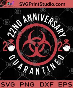 22nd Anniversary 2020 Quarantined SVG, Funny Happy SVG, Face Mask SVG, Coronavirus SVG