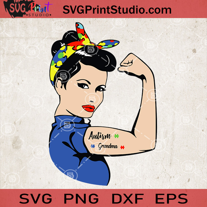 Download Autism Grandma Svg Autism Awareness Svg Autism Rosie Svg Woman Power Svg Svg Print Studio