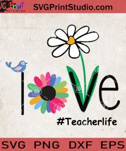 Love Teacher Life Daisy SVG, Flower Daisy SVG, Teacher Life SVG, Daisy Teacher SVG