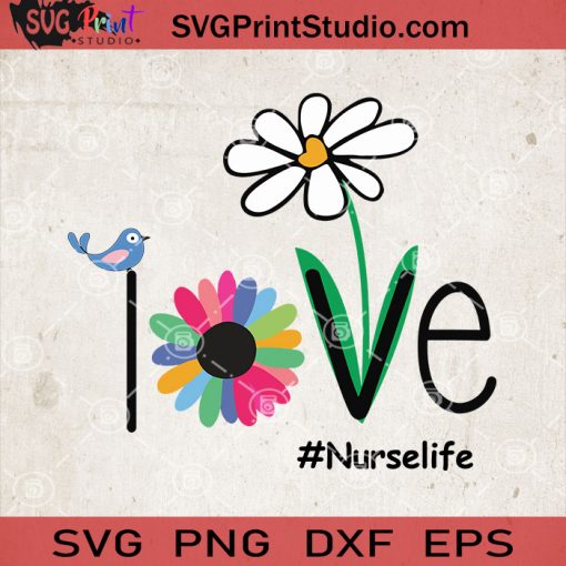 Love Nurse Life Daisy SVG, Flower Daisy SVG, Nurse Life SVG, Daisy Nurse SVG