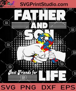 Father And Son Best Friends For Life Autism SVG, Autism Puzzle SVG, Autism SVG