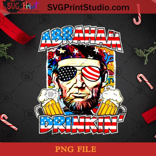 Abraham Lincoln Drinkin PNG, Christmas PNG, Noel PNG, Merry Christmas PNG, Abraham Lincoln PNG, America President PNG, Beer PNG Digital Download
