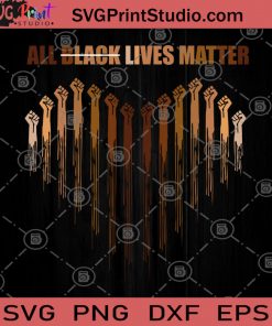 All Black Lives Matter SVG, Skin Color SVG, Black Lives Matter SVG, Peace SVG