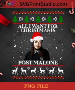 All I Want For Christmas Is Post Malone PNG, Noel PNG, Merry Christmas PNG, Christmas PNG, Post Malone PNG, Christmas Tree PNG, Santa Hat PNG, Snowflake PNG, Rapper PNG Digital Download