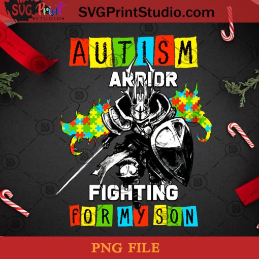 Autism Warrior Fighting For My Son PNG, Christmas PNG, Noel PNG, Merry Christmas PNG, Warrior PNG, Autism PNG, Puzzle PNG Digital Download