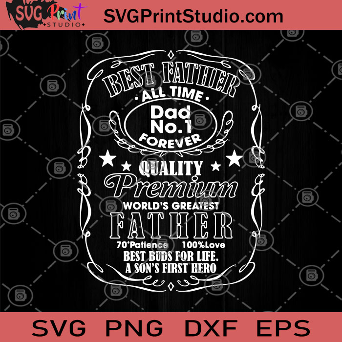 Download Best Father All Time Dad No Svg Greatest Father S Svg A Son S First Hero Svg Father S Day Svg Father S Svg Svg Print Studio