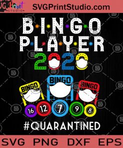 Bingo Player 2020 Quarantined SVG, Bingo SVG, Coronavirus SVG, Covid-19 2020 SVG, Quarantined SVG, Face Mask SVG