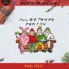 Bleached Long Sleeved I'll Be There For You Popular Christmas Characters PNG, Noel PNG, Merry Christmas PNG, Christmas PNG, Elf PNG, Santa Claus PNG, Kevin PNG Digital Download