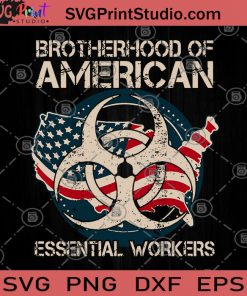 Brotherhood Of American Essential Workers SVG, American SVG, Flag SVG, Essential SVG, Brotherhood SVG, Workers SVG