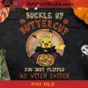 Buckle Up Buttercup You just Flipped My Witch Switch PNG, Happy Halloween PNG, Halloween PNG, Pikachu PNG, Digital Download