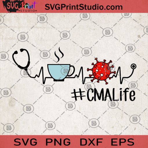 CMA Life SVG, Corona Virus SVG, Medical SVG, Assistant SVG, Career SVG