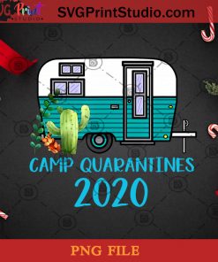 Camp Quarantines 2020 Camping PNG, Christmas PNG, Noel PNG, Merry Christmas PNG, Camping PNG, Quarantine PNG, Covid 19 PNG, Pandemic PNG Digital Download