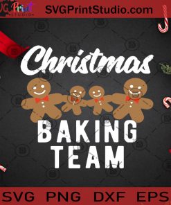 Chisrtmas Baking Team SVG, Christmas SVG, Cookies SVG, Baking Team SVG Cricut Digital Download, Instant Download