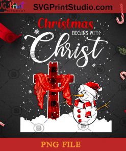 Christmas Begins With Christ Snowman PNG, Christmas PNG, Noel PNG, Christ PNG, Snowman PNG, God Jesus PNG, Snowflake PNG Digital Download