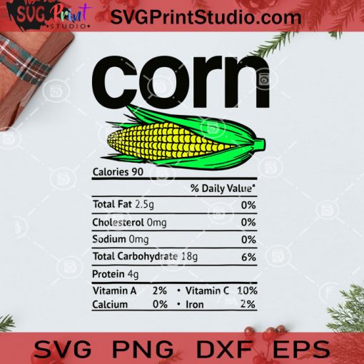 Corn Nutrition Facts Thanksgiving Halloween SVG, Christmas SVG, Noel SVG, Merry Christmas SVG, Corn Nutrition SVG, Thanksgiving SVG, Corn SVG Cricut Digital Download, Instant Download