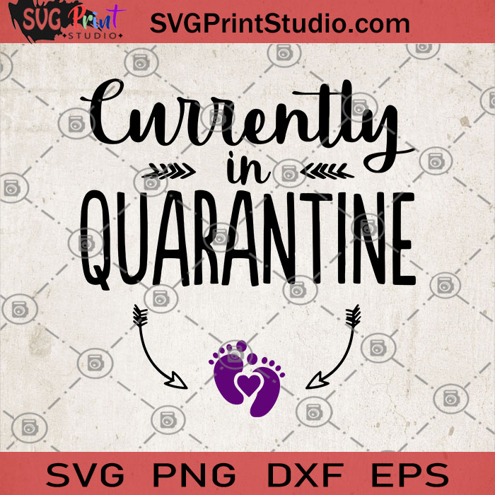 Download Currently In Quarantine Svg Pregnancy Announcement Svg Funny Svg Pregnancy Reveal Svg New Mom Gift Svg Baby Shower Gift Svg Svg Print Studio