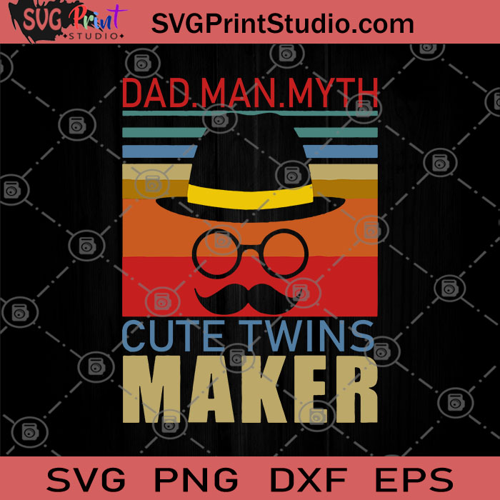 Download Dad Man Myth Cute Twins Maker Svg Dad Design Svg Dad Svg Fathers Day Svg Myth Svg Legend Svg Svg Print Studio
