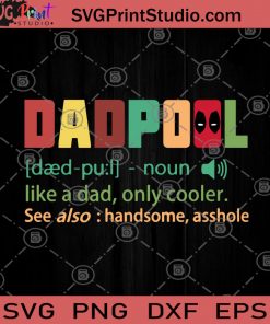 Dadpool SVG, Deadpool SVG, Marvel SVG, SVG, Movies SVG, DAD 2020 SVG