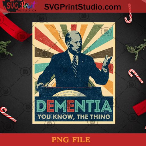 Dementia You Know The Thing Uncle Joe Biden Campaign 2020 Cup O’ Joe President PNG, Noel PNG, Merry Christmas PNG, Christmas PNG, Joe Biden PNG, America President PNG, President PNG, Demetia PNG Digital Download