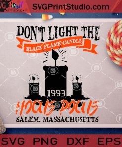 Don't Light The Black Flame Candle Hocus Pocus SVG, Halloween SVG, Witches SVG, Cricut Digital Download, Instant Download
