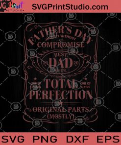 Father's Day Quality Without Compromise Best Dad 2020 Ever Total Perfection SVG, Father's Day Gifts SVG, Father's Day SVG, Dad 2020 SVG,