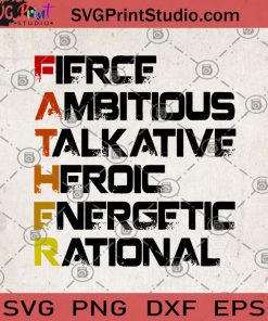 Fierce Ambitious Talkative Heroic Energetic Rational SVG, Father's gift SVG, Strong People SVG, Heroic SVG
