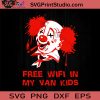 Free Wifi In My Van Kids SVG, Clown SVG, Halloween SVG, Cricut Digital Download, Instant Download