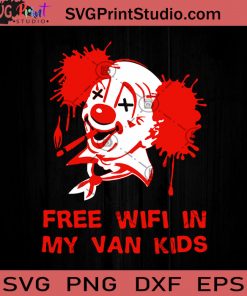 Free Wifi In My Van Kids SVG, Clown SVG, Halloween SVG, Cricut Digital Download, Instant Download