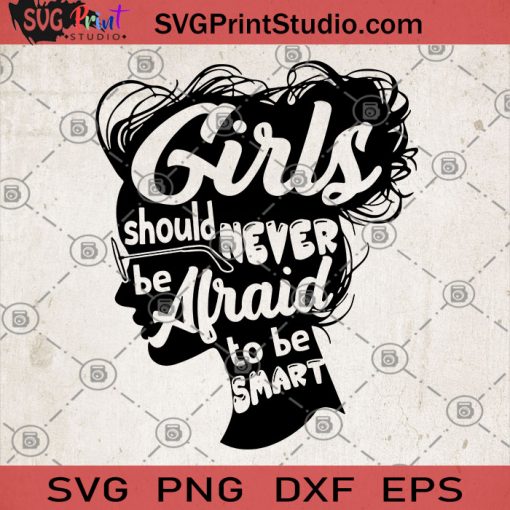 Girls Should Never Be Afraid To Be Smart Glasses SVG, Gift For Girl SVG, Hippie SVG, Gypsy SVG