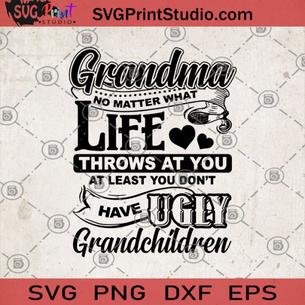 Download Grandma No Matter What Life Throws At You At Least You Don ...