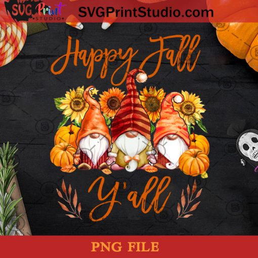 Happy Fall Y'all Sunflower PNG, Happy Halloween PNG, Halloween PNG, Gnomes PNG, Digital Download