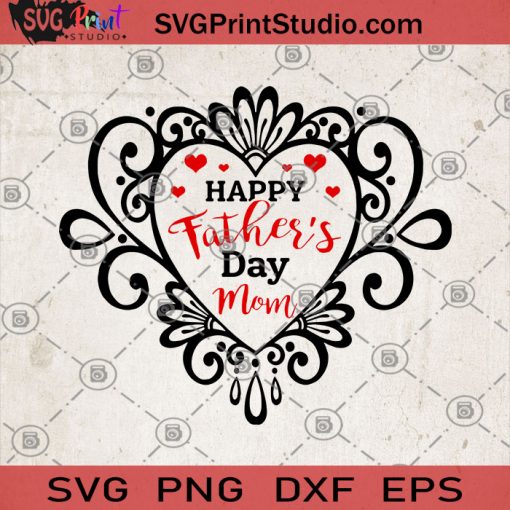 Happy Father's Day Mom SVG, Happy Father's SVG, Gift For Dad SVG, Father's SVG, Heart SVG, Lover Father's SVG