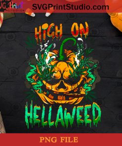 High On Hellaweed 420 PNG, Halloween PNG, 420 PNG, Happy Halloween PNG, Cannabis PNG, Pumpkin PNG, Weed PNG Digital Download