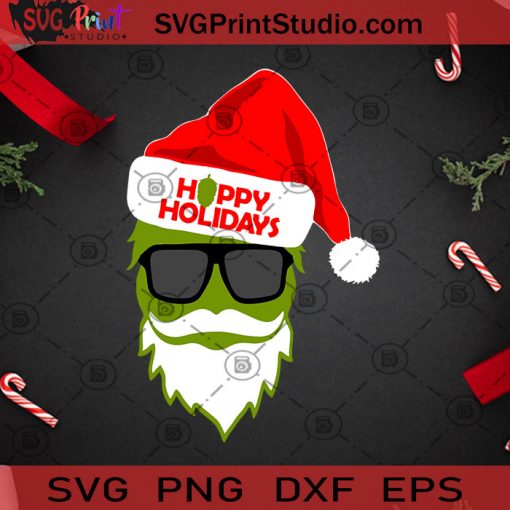 Hoppy Holidays SVG, Christmas SVG, Noel SVG, Merry Christmas SVG, Grinch SVG, Santa Claus SVG, Holiday SVG Cricut Digital Download, Instant Download