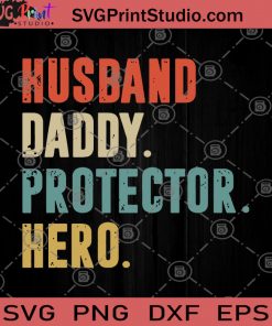 Husband Daddy Protector Hero SVG, Fathers Day SVG, Husband Gift SVG, Daddy Funny SVG, Dad Husband Gift SVG, Dad Birthday Gift SVG