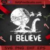 I Believe SVG, Nessie SVG, Christmas SVG, Yeti SVG, Reindeer SVG Cricut Digital Download, Instant Download