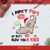 I Didnt Fart My Butt Blew You A Kiss PNG, Christmas PNG, Noel PNG, Elephant PNG, Lips PNG, Santa Hat PNG Digital Download