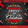 I Run On Coffee And Christmas Cheer PNG, Noel PNG, Merry Christmas PNG, Christmas PNG, Cat PNG, Black Cat PNG, Santa Hat PNG, Coffee PNG, Moon PNG Digital Download