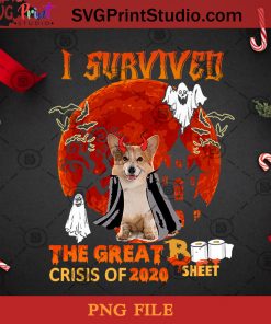 I Survived The Great Boo Sheet Crisis Of 2020 Corgi PNG, Halloween PNG, Dog PNG, Happy Halloween PNG, Boo PNG, Corgi PNG, Devil PNG Digital Download