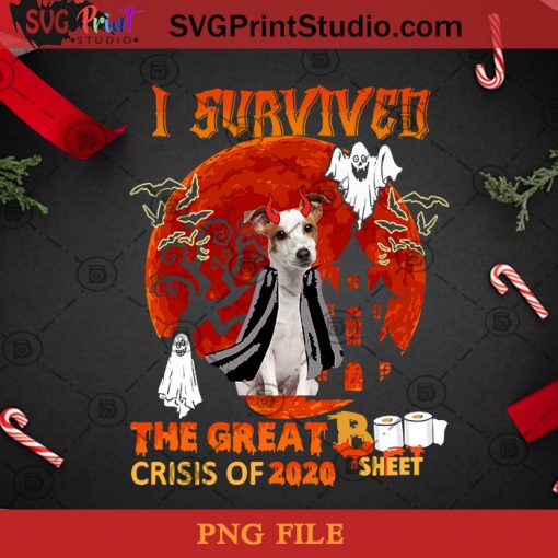 I Survived The Great Boo Sheet Crisis Of 2020 Jack Russell Dog PNG, Halloween PNG, Dog PNG, Happy Halloween PNG, Boo PNG, Jack Russell Dog PNG, Devil PNG Digital Download