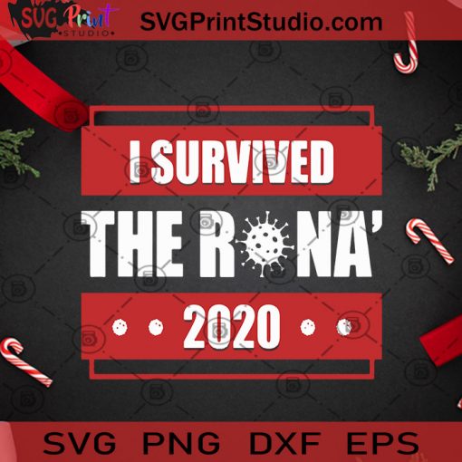I Survived The Rona 2020 PNG, Pandemic 2020 PNG, Covid 19 PNG, Corona PNG, Pandemic PNG Digital Download