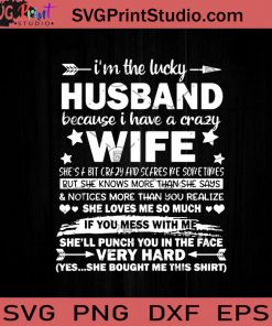 I'm The Lucky Husband Because I have A Crazy Wife SVG, Husband SVG, Crazy Wife SVG, Wife SVG Cricut Digital Download, Instant Download