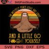 I'm Mostly Peace Love And Light And A Little Go Fuck Yourself Sloth SVG, Sloth SVG, Funny Animals SVG, Meditation SVG, Yoga SVG