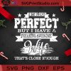I’m Not Perfect But I Have A Freaking Awesome Wife That’s Close Enough SVG, Christmas SVG, Wife SVG, Gift SVG Cricut Digital Download, Instant Download