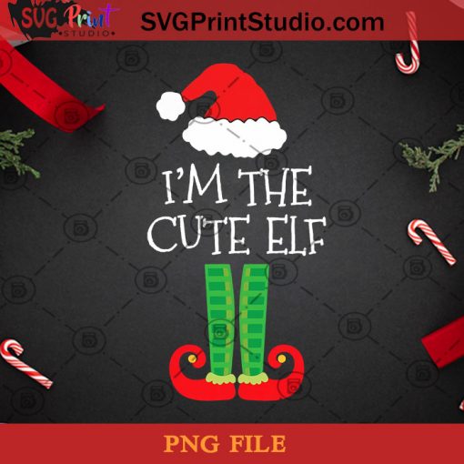 I’m The Cute Elf PNG, Noel PNG, Merry Christmas PNG, Christmas PNG, Elf PNG, Santa Hat PNG Digital Download