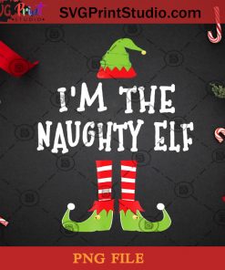 I’m The Naughty Elf Matching PNG, Noel PNG, Merry Christmas PNG, Christmas PNG, Elf PNG, Naughty Elf PNG, Light PNG, Snowflake PNG Digital Download
