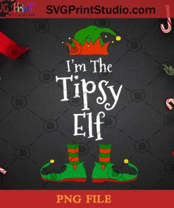I’m The Tipsy Elf Family Matching Funny Christmas PNG, Noel PNG, Merry Christmas PNG, Christmas PNG, Elf PNG, Tipsy Elf PNG, Family PNG Digital Download